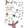 Laň, myška a stehlík - Alberto Beneveli, Loretta Serofilli