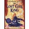 The Lost Girl King - Catherine Doyle, Bloomsbury Childrens