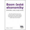 Boom české ekonomiky - anomálie, nebo trvalý trend?
