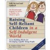 Raising Self-Reliant Children in a Self-Indulgent World
