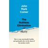 The Ruthless Elimination of Hurry - Comer John Mark