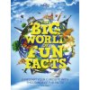 Lonely Planet Kids the Big World of Fun Facts 1