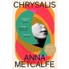Chrysalis - Anna Metcalfe, Granta Books