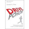 DRIVE - POHON - Překvapivá pravda o tom, co nás motivuje! - Daniel H. Pink