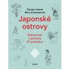 Japonské ostrovy - Zajímavosti a přízraky 47 prefektur (Denisa Vostrá; Alice Kraemerová)