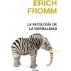 LA PATOLOGIA DE LA NORMALIDAD (ERICH FROMM)(Kniha)