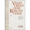 Velké dějiny zemí Koruny české XVIII.