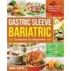 Gastric Sleeve Bariatric Cookbook for Beginners: Easy, Healthy & Delicious Recipes for Every Stage of Recovery Following Bariatric Surgery (Scoter Sarch)