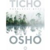 Ticho: Poselství bytí