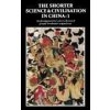 The Shorter Science and Civilisation in China