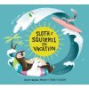 Sloth and Squirrel on Vacation (Kelly Collier)(Pevná)