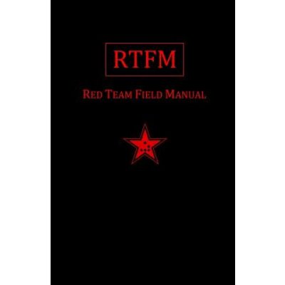 Rtfm: Red Team Field Manual