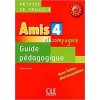 Amis et compagnie 4 Guide pédagogique - Kolektív