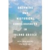 Dreaming and Historical Consciousness in Island Greece (Charles Stewart)(Brožovaná)