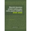 Sborník Asociace učitelů češtiny jako cizího jazyka (AUČCJ) 2005-2006 - kol.