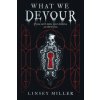 What We Devour (Linsey Miller)(Brožovaná)