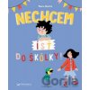 Nechcem ísť do škôlky! - Marie Bretin