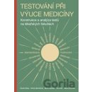 Testování při výuce medicíny - Čestmír Štuka