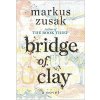 Bridge of Clay - Markus Zusak