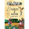 Pověsti z Ostaše - Vendula Berková