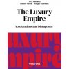 The Luxury Empire (Yves Hanania,Isabelle Musnik,Philippe Gaillochet)(Brožovaná)