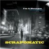 Scrapomatic - I'm A Stranger (And I Love the Night)