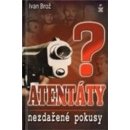 Atentáty Nezdařené pokusy