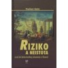 Riziko a neistota. Úvod do behaviorálnej ekonómie a financií
