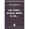 Tri ženy, dvaja muži a ja