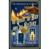 The Good, The Bad and The History - Jodi Taylor