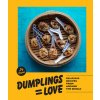 Dumplings Equal Love: Delicious Recipes from Around the World (Crain Liz)