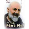 Zázraky Pátra Pia - Allegri Renzo