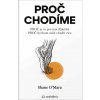 Proč chodíme - Shane O'Mara