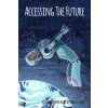 Accessing the Future (Djibril Al-Ayad,Kathryn Allan)(Brožovaná)
