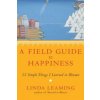 Field Guide to Happiness