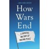 How Wars End