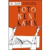 Toto není kámen - Miroslav Šašek