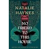 No Friend To This House - Natalie Haynes, Pan Macmillan