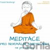 Meditace pro normální smrtelníky, ne pro mnichy - Lenka Vondráčková (ilustrátor), Tomáš Reinbergr