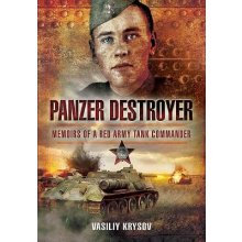 Panzer Destroyer - SHORT RUN RE-ISSUE - Memoirs of a Red Army Tank Commander Vasiliy KrysovPaperback