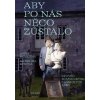 Aby po nás něco zůstalo - Anna Novotná, Kateřina Sýsová