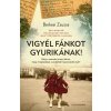 Vigyél fánkot Gyurikának