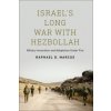 Israel's Long War with Hezbollah (Raphael D. Marcus)(Brožovaná)