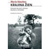 Krajina žien. Pohľad na svet vidieka zblízka a dôverne - María Sánchez