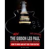 The New Gibson Les Paul and Epiphone Wiring Diagrams Book How to Wire and Hot Rod Your Guitar Swike TimPaperback