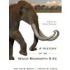 A History of the Waco Mammoth Site (Calvin B. Smith,David O. Lintz)(Brožovaná)