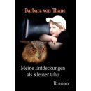 Meine Entdeckungen ALS Kleiner Uhu Thane Barbara Von