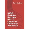 1000 Sudoku Puzzles with 5 Levels of Difficulty Volume 2 (Burl Collins)(Brožovaná)