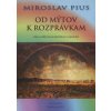 Od mýtov k rozprávkam - Miroslav Pius