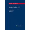 Sociální právo EU - Kristina; Tomeš Igor; Křepelka Filip Koldinská